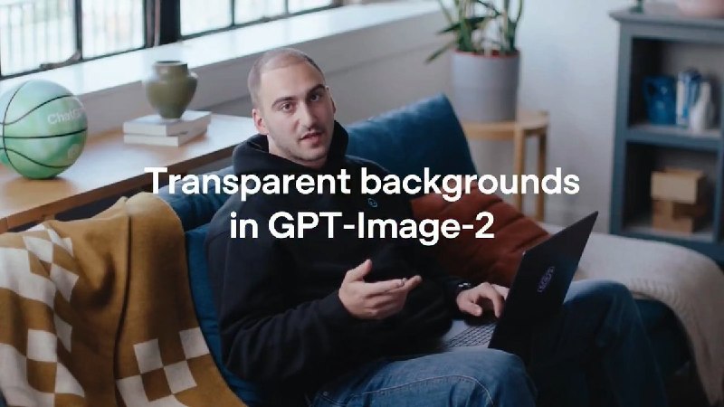 OpenAI API 预览开放 GPT-Image-2 透明背景，生成可复用素材