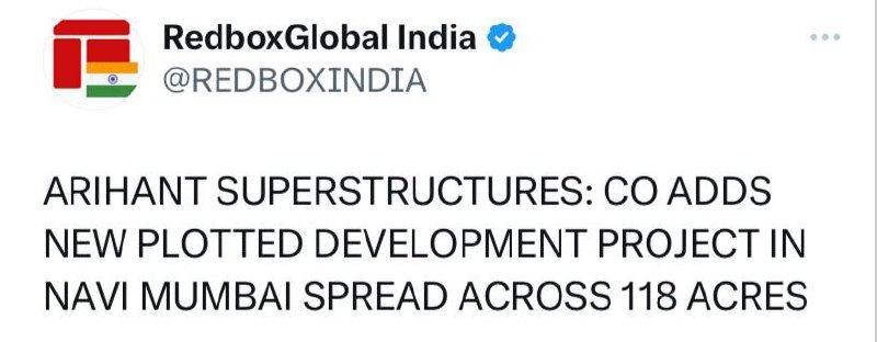 ARIHANT SUPERSTRUCTURES: CO MD SAYS CO'S TOTAL LAND BANK SET TO CROSS 335+ ACRES AND OUR ESTIMATE PROJECTS SURROUNDING THE NAVI MUMBAI INTERNATIONAL AIRPORT & MTHL