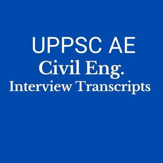 UPPSC AE CIVIL ENGINEERING INTERVIEW TRANSCRIPTS Telegram Group Link