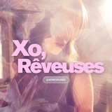 Xo, Rêveuses.