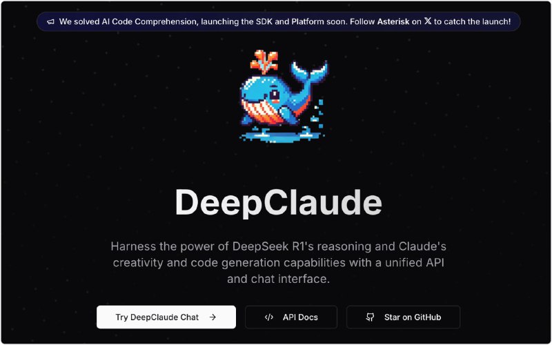DeepClaude 🐬🧠利用统一的 API 和聊天界面，发挥 DeepSeek R1 的推理能力以及 Claude 的创造力和代码生成能力