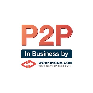 P2P in Business by WORKINGNA Telegram Group Link