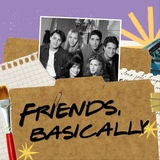 Friends, Basically.