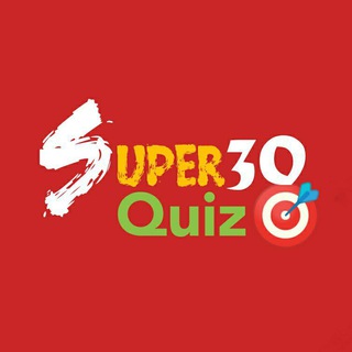 Super 30 Quiz Group 🎯
