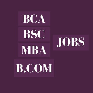 BCA BSc BCom MBA MCA MCOM Jobs ⛥ Telegram Group Link