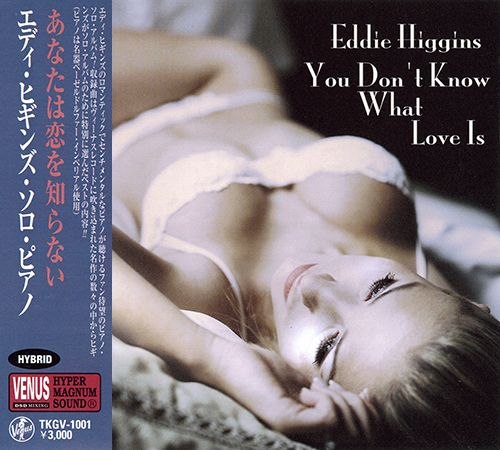 名称：Eddie Higgins - You Don't Know What Love Is {TKGV-1001} - 2003, FLAC 分轨 + cue + sacd iso