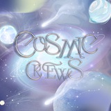 COSMIC CREWS - OPEN DAILY
