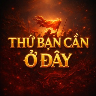 THỨ BẠN CẦN Ở ĐÂY