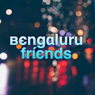 ✨🔥 Banglore Friends 🔥✨