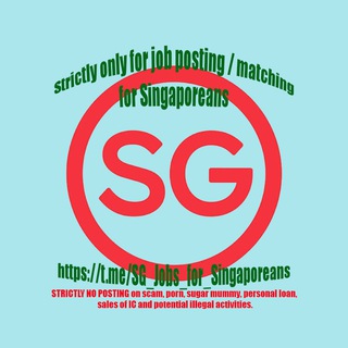 Strictly only for job posting / matching for Singaporeans Telegram Group Link