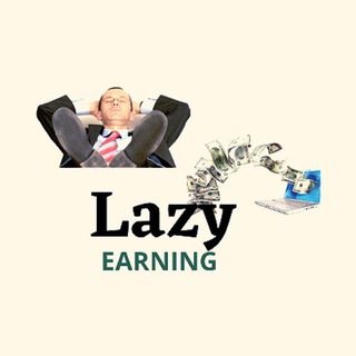 Lazy earning 😴💰💸 Telegram Group Link
