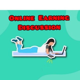 ONLINE EARNING DISCUSSION
