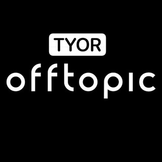 TYOR OFFtopic