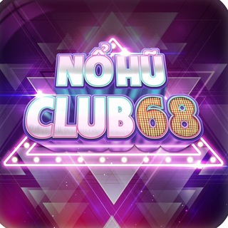 Nổ Hũ Club 68 - VIN79 - Bắn Cá Nổ Hũ Đổi Thưởng Online