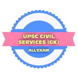 UPSC CIVIL SERVICES (GK)🔰🎯 Telegram Group Link