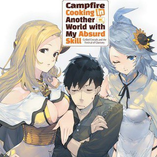 Campfire Cooking in Another World with My Absurd Skill Telegram Group Link