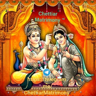 𝗖𝗵𝗲𝘁𝘁𝗶𝗮𝗿 𝗠𝗮𝘁𝗿𝗶𝗺𝗼𝗻𝘆 ™ - செட்டியார் மணமாலை ™ 🤴👸 Telegram Group Link