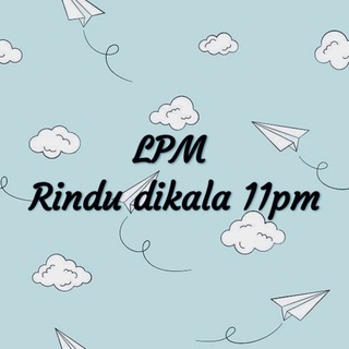 LPM RINDU DIKALA 11 PM