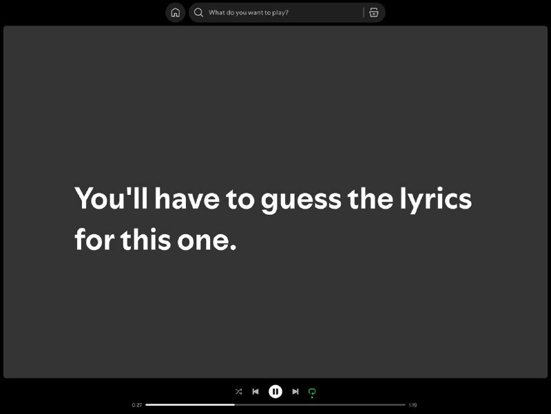 Spotify: You'll have to guess the lyrics fo this one. 🤔#life@gettoset_channel