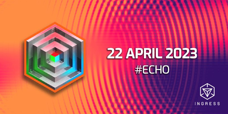 #IngressEcho 詳情及規則請見