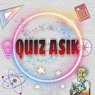 ⚛ 𝐐𝐔𝐈𝐙 𝐀𝐒𝐈𝐊 ⚛