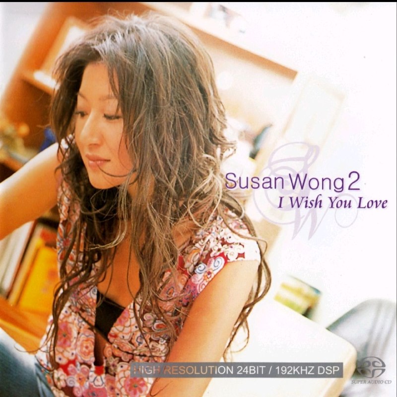 名称：黄翠珊Susan Wong 2005《I Wish You Love》SACD