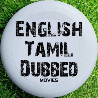 English Tamil Dubbed Movies All Telegram Group Link