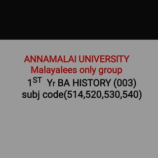 003 ( 2nd year B A HISTORY) Annamalai University. Kerala only group. Telegram Group Link