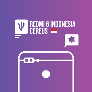 Redmi 6 || Cereus Indonesia™ 🇮🇩 | Updates Telegram Group Link