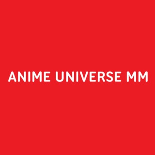 Anime Universe MM Telegram Group Link