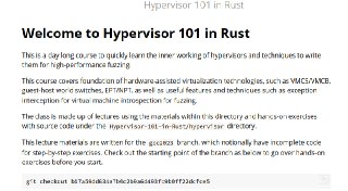 Hypervisor 101 in Rust：一个为期一天的小短课。帮助你快速掌握虚拟机管理器的内部工作原理，以及编写用于高性能模糊测试的虚拟机管理器技术。